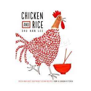 Chicken And Rice - Cookbook by Shu Han Lee