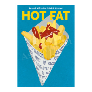 HOT FAT by Russell Alford and Patrick Hanlon