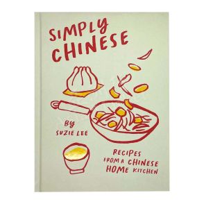 SIMPLY CHINESE - Cookbook by Suzie Lee