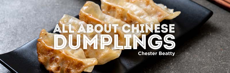 All About Chinese Dumplings